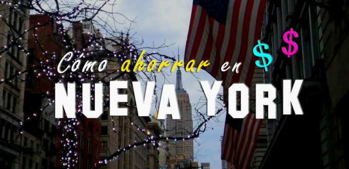 Consejos, promociones, y descuentos para ahorrar en Nueva York